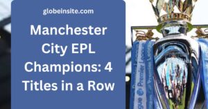 Manchester City, Campeones de la EPL: 4 Títulos Consecutivos