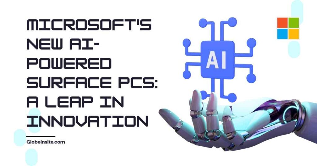 Microsoft's New AI-Powered Surface PCs: A Leap in Innovation