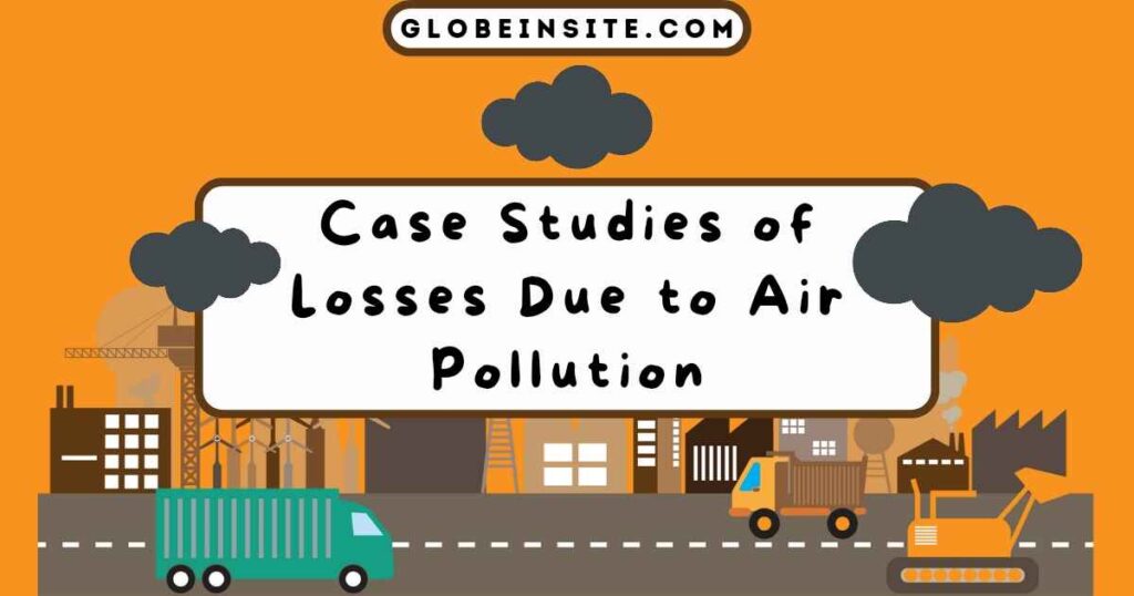 Case Studies of Losses Due to Air Pollution